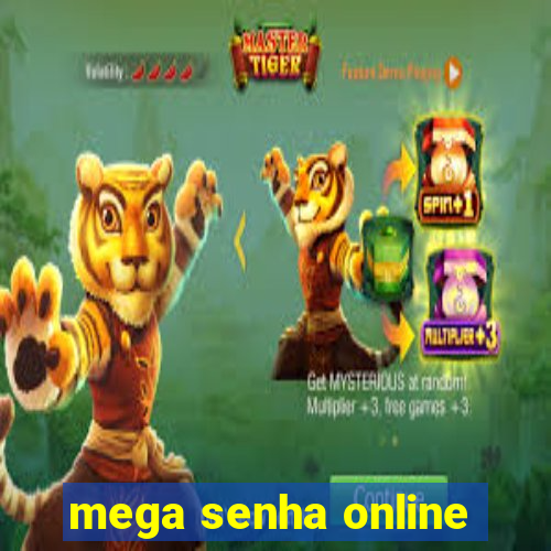 mega senha online